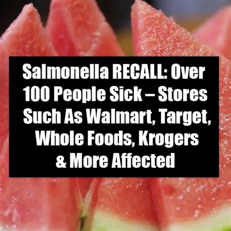 Salmonella RECALL: Over 100 People Sick – Stores Such As Walmart ...