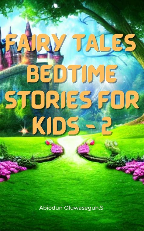 Fairy Tales Bedtime Stories for Kids - 2 by Abiodun Oluwasegun.S ...