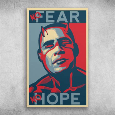 No Fear No Hope Barack Obama Hope Poster - FridayStuff