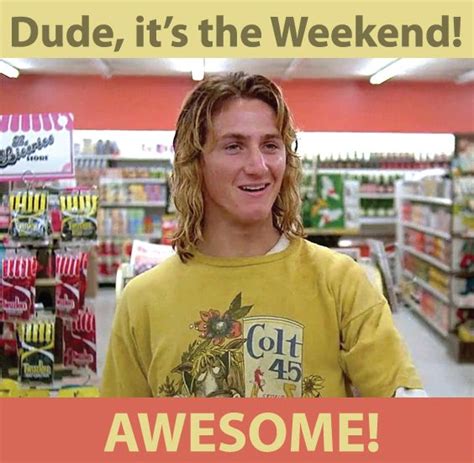 Spicoli Quotes - ShortQuotes.cc