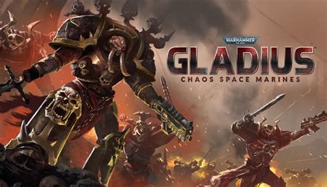 Buy Warhammer 40,000: Gladius - Chaos Space Marines Steam