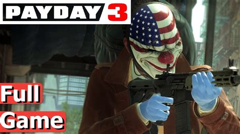 Payday 3 - Full Game Gameplay (All Story Missions and Cutscenes) - YouTube