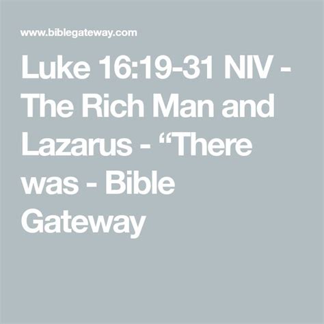 Luke 16:19-31 NIV - The Rich Man and Lazarus - “There was - Bible Gateway | Rich man, Bible, Luke