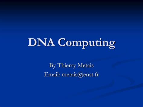 PPT - DNA Computing PowerPoint Presentation, free download - ID:501208