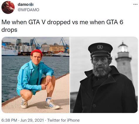 Me when GTA V dropped vs me when GTA 6 drops | Fresh Willem Dafoe vs ...