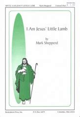 I Am Jesus' Little Lamb Sheet Music by Mark Shepperd (SKU: BP1722 ...