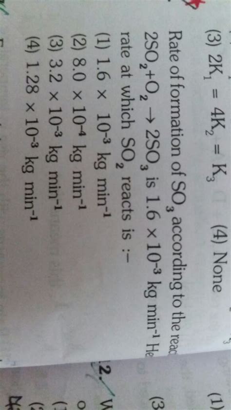 Rate of formation of so2 according to the reaction so2+o2= so3 is 1.6 - askIITians