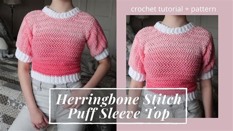 Crochet Herringbone Puff Sleeve Top | DIY Pattern & Tutorial ~ (summer/spring ideas!) - YouTube