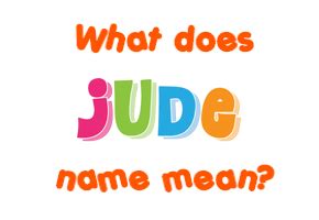 Jude name - Meaning of Jude