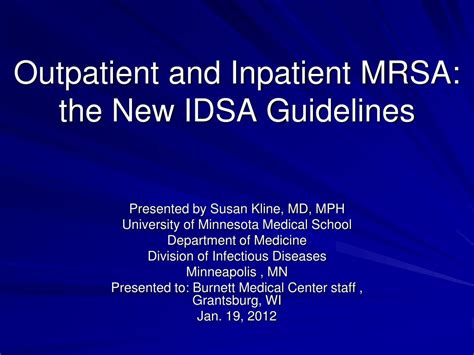 PPT - Outpatient and Inpatient MRSA: the New IDSA Guidelines PowerPoint ...