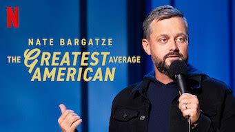 Nate Bargatze: The Greatest Average American (2021) - Netflix | Flixable