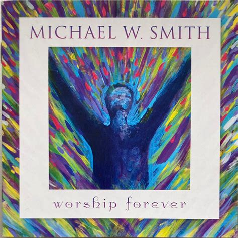 Michael W. Smith – Worship Forever – CD (Album), 2021 [r22259749] | Discogs