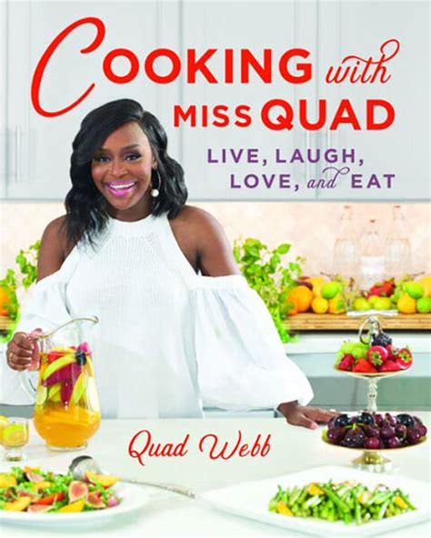 Quad Webb's Cookbook Cooking with Miss Quad on Sale | The Daily Dish