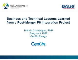 Business and technical lessons learned from post merger p6 integration project ppt | PPT | Free ...