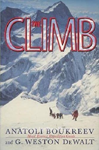 THE CLIMB: TRAGIC AMBITIONS ON EVEREST Anatoli Boukreev 1997 1st ed Hardcover DJ New SIGNED ...