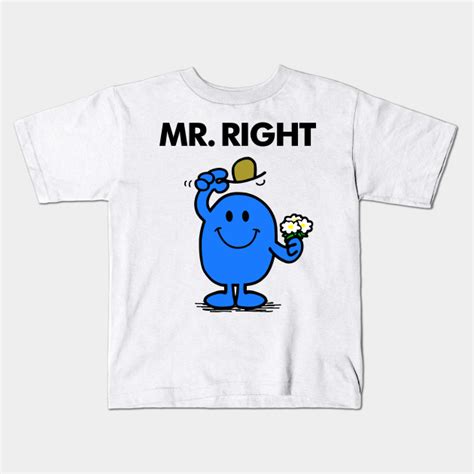 Mr Right - Mr Men - Kids T-Shirt | TeePublic