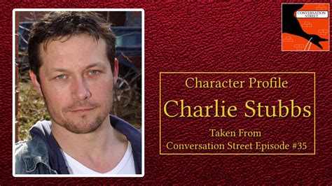 Character Profile: Charlie Stubbs - YouTube