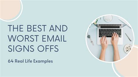 64 of the best (and worst) ways to sign off a professional email - Strategy [Self]