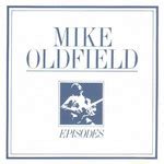 Episodes - Mike Oldfield