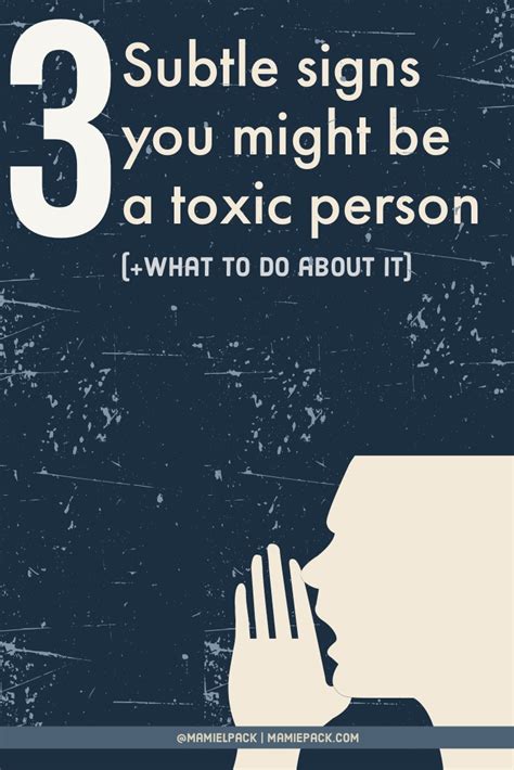 Time for a change: 3 subtle signs you might be a toxic person – Mamie L ...