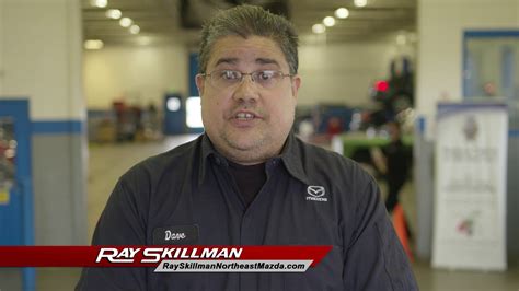 Ray Skillman Northeast Mazda Service - Dave Spanish - YouTube