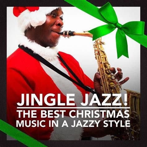 Jingle Jazz! (The Best Christmas Music In A Jazzy Style) - New York ...