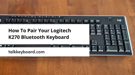 How To Pair Your Logitech K270 Bluetooth Keyboard