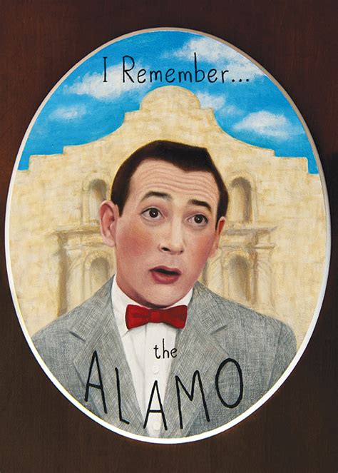 Still Claiming Pee-wee 30 Years Later: The Alamo Actually Has Two ...