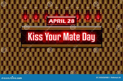 28 April, Kiss Your Mate Day, Neon Text Effect on Bricks Background ...