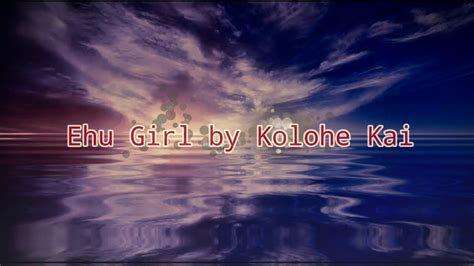 EHU GIRL (lyrics) by Kolohe Kai - YouTube
