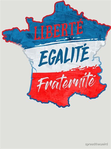 "Liberté, égalité, fraternité" T-shirt by spreadtheweird | Redbubble