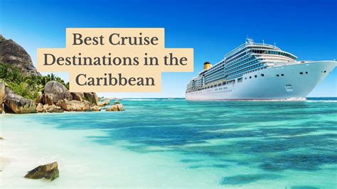 The 11 Best Cruise Destinations in the Caribbean to enjoy a relaxing vacation