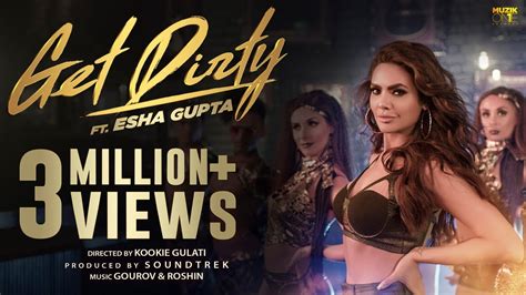 Get Dirty (Official Music Video) | ft. Esha Gupta | 2019 Latest Hindi Dance Song - YouTube