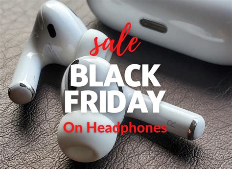 Best Black Friday Headphones Deals on Beats, Bose, Airpods & More ...