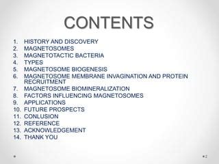 Magnetosome | Magnetotactic bacteria (MTB) | | PPT