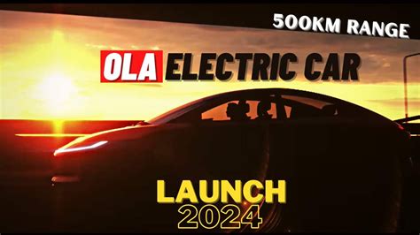 Ola electric car price | Feature | Range | Launch