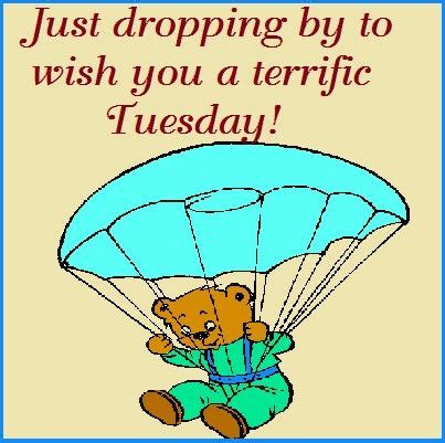 Have a terrific Tuesday! | HELLO,SAYINGS,QUOTES | Pinterest