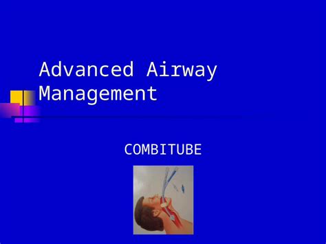 (PPT) Advanced Airway Management COMBITUBE. Adjunctive Airways ...