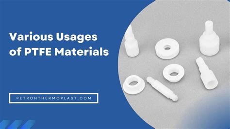Polytetrafluoroethylene Uses