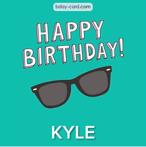 Birthday images for Kyle 💐 — Free happy bday pictures and photos | BDay ...