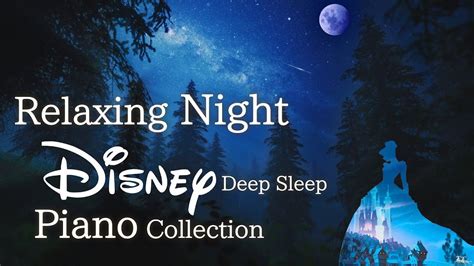 Disney Relaxing Night Piano Collection for Deep Sleep and Soothing(No ...