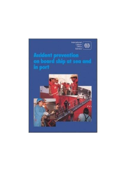 Accident prevention on board ship at sea and in port - International ...