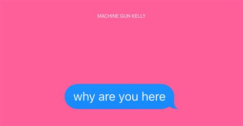 Machine Gun Kelly: ‘why are you here’ Stream, Lyrics & Download! | First Listen, Machine Gun ...