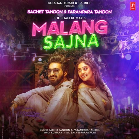 ‎Malang Sajna - Single by Sachet Tandon & Parampara Tandon on Apple Music