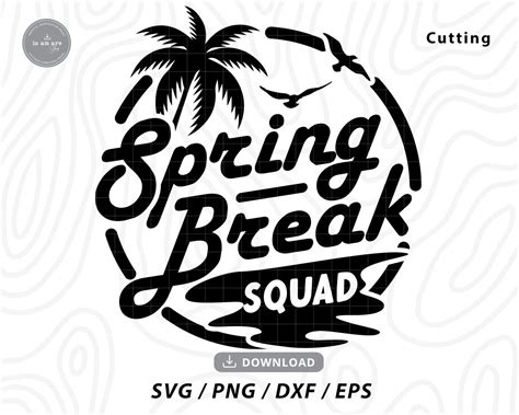 Spring Break Squad Svgspring Break Svgvacation Svgbeach | Etsy