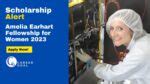 Amelia Earhart Fellowship For Women 2023 - Apply Now - Career Goal