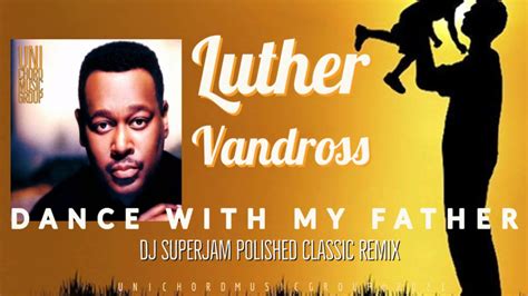 Luther Vandross - Dance with my Father - YouTube