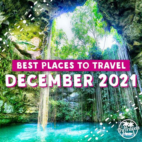 Best Places To Travel In December 2021 - TruTravels