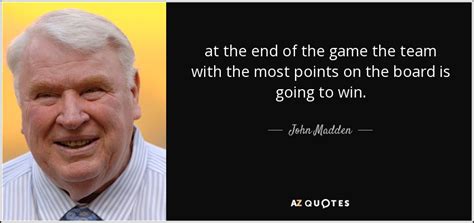 TOP 25 QUOTES BY JOHN MADDEN (of 65) | A-Z Quotes