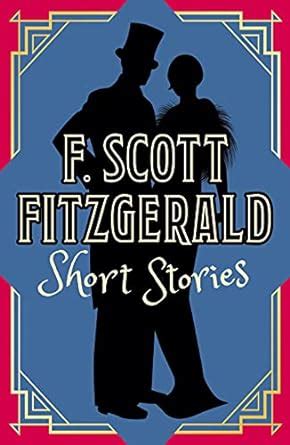 F. Scott Fitzgerald Short Stories: Fitzgerald, F. Scott: 9781398814783 ...